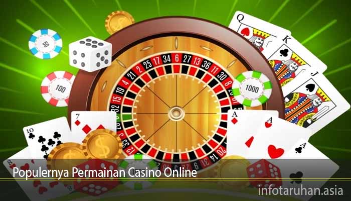 Populernya Permainan Casino Online